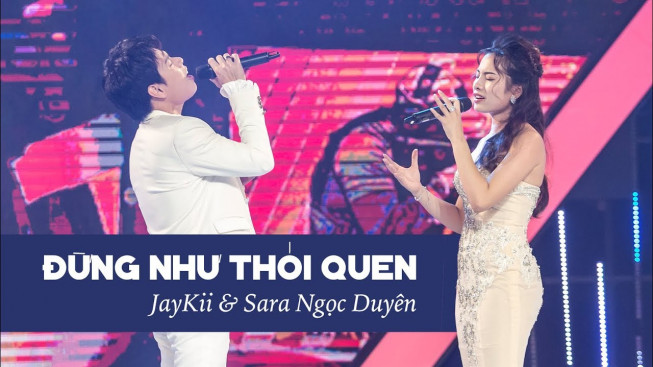 ĐỪNG NHƯ THÓI QUEN ( Ca khúc hot tuần 1 tháng 5)