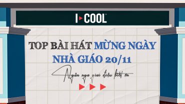 TOP BÀI HÁT MỪNG NGÀY NHÀ GIÁO 20/11