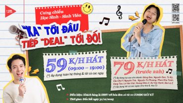 CƯNG CHIỀU HỌC SINH - SINH VIÊN: “KA” TỚI ĐÂU - TIẾP “DEAL” TỚI ĐÓ!