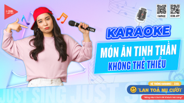 TẠI SAO NÓI KARAOKE LÀ MÓN ĂN TINH THẦN KHÔNG THỂ THIẾU CỦA NGƯỜI VIỆT?