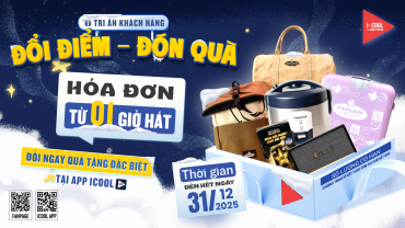 CÙNG ICOOL TRI ÂN KHÁCH HÀNG: ĐỔI ĐIỂM - ĐÓN QUÀ