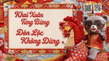 KHAI XUÂN TƯNG BỪNG - ĐÓN LỘC KHÔNG DỪNG