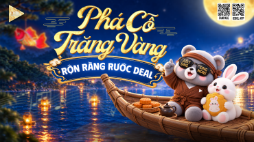 PHÁ CỖ TRĂNG VÀNG - RỘN RÀNG RƯỚC DEAL