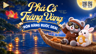 PHÁ CỔ TRĂNG VÀNG - RỘN RÀNG RƯỚC DEAL